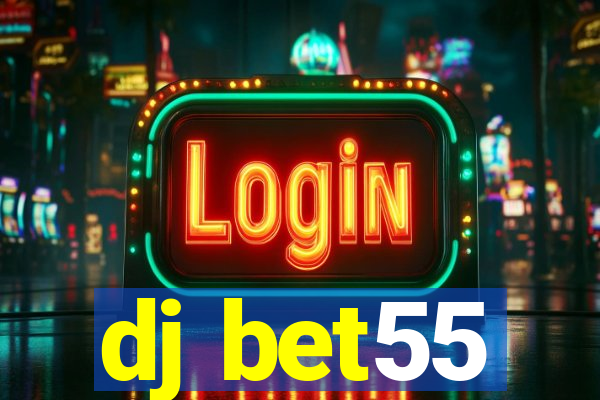 dj bet55